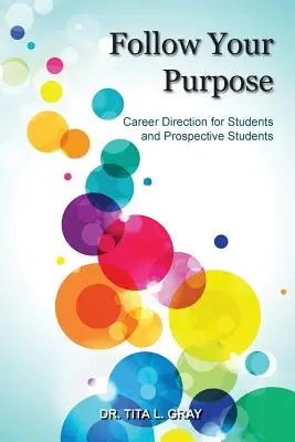 Podążaj za swoim celem: Kierunek kariery dla studentów i przyszłych studentów - Follow Your Purpose: Career Direction for Students and Prospective Students