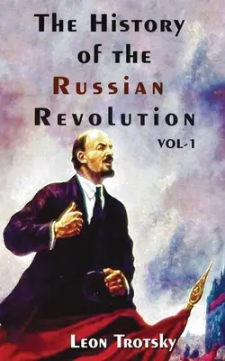 Historia rewolucji rosyjskiej, tom I - The History of The Russian Revolution Volume-I