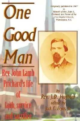 Jeden dobry człowiek: Życie ks. Johna Lamba Pricharda pełne wiary, służby i poświęcenia - One Good Man: Rev. John Lamb Prichard's life of faith, service and sacrifice