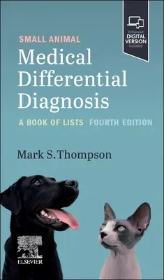 Diagnostyka różnicowa w medycynie małych zwierząt: Księga list - Small Animal Medical Differential Diagnosis: A Book of Lists