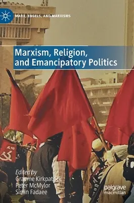 Marksizm, religia i polityka emancypacyjna - Marxism, Religion, and Emancipatory Politics
