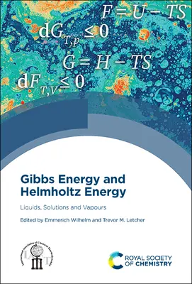 Energia Gibbsa i energia Helmholtza: Ciecze, roztwory i pary - Gibbs Energy and Helmholtz Energy: Liquids, Solutions and Vapours
