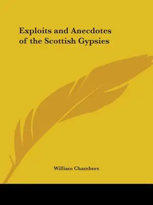 Wyczyny i anegdoty szkockich Cyganów - Exploits and Anecdotes of the Scottish Gypsies