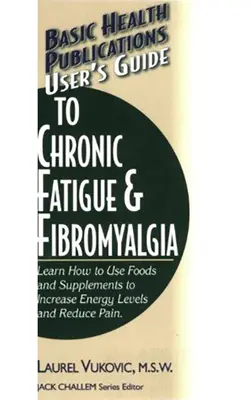 Przewodnik użytkownika po chronicznym zmęczeniu i fibromialgii - User's Guide to Chronic Fatigue & Fibromyalgia