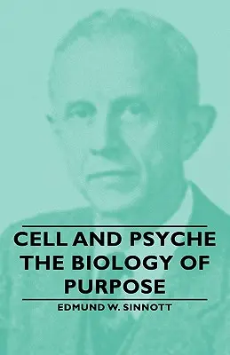 Komórka i psyche - Biologia celu - Cell and Psyche - The Biology of Purpose