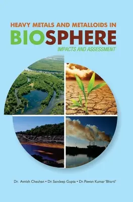 Metale ciężkie i metaloidy w biosferze - wpływ i ocena - Heavy Metals and Metalloids in Biosphere -- Impacts & Assessment