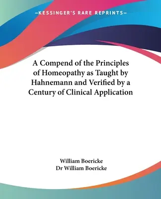 Kompendium zasad homeopatii nauczanych przez Hahnemanna i zweryfikowanych przez stulecie zastosowań klinicznych - A Compend of the Principles of Homeopathy as Taught by Hahnemann and Verified by a Century of Clinical Application