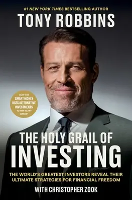 Święty Graal inwestowania: Najwięksi inwestorzy na świecie ujawniają swoje najlepsze strategie na rzecz wolności finansowej - The Holy Grail of Investing: The World's Greatest Investors Reveal Their Ultimate Strategies for Financial Freedom