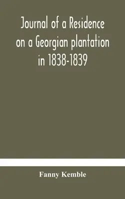 Dziennik rezydencji na gruzińskiej plantacji w latach 1838-1839 - Journal of a residence on a Georgian plantation in 1838-1839