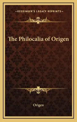 Filokalia Orygenesa - The Philocalia of Origen