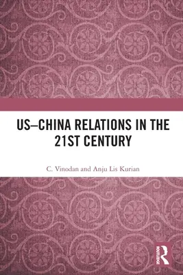 Stosunki USA-Chiny w XXI wieku - US-China Relations in the 21st Century