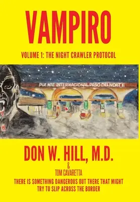 Trylogia Vampiro: Tom I: Protokół nocnego pełzacza - Vampiro Trilogy: Volume I: The Night Crawler Protocol