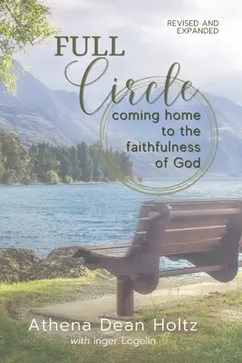 Pełny krąg: Powrót do domu wierności Boga - Full Circle: Coming Home to the Faithfulness of God