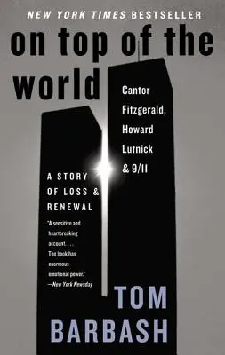 Na szczycie świata: Cantor Fitzgerald, Howard Lutnick i 9/11: Historia straty i odnowy - On Top of the World: Cantor Fitzgerald, Howard Lutnick, and 9/11: A Story of Loss and Renewal