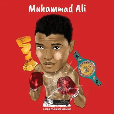 Muhammad Ali: (książka biograficzna dla dzieci, dzieci w wieku od 5 do 10 lat, sport, sportowiec, boks, chłopcy):: (Children's Biography Book, Kids Ages - Muhammad Ali: (Children's Biography Book, Kids Ages 5 to 10, Sports, Athlete, Boxing, Boys):: (Children's Biography Book, Kids Ages