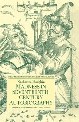 Szaleństwo w siedemnastowiecznej autobiografii - Madness in Seventeenth-Century Autobiography