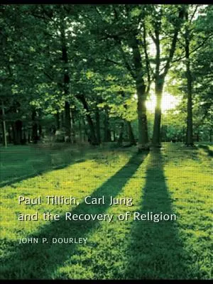 Paul Tillich, Carl Jung i odzyskanie religii - Paul Tillich, Carl Jung, and the Recovery of Religion