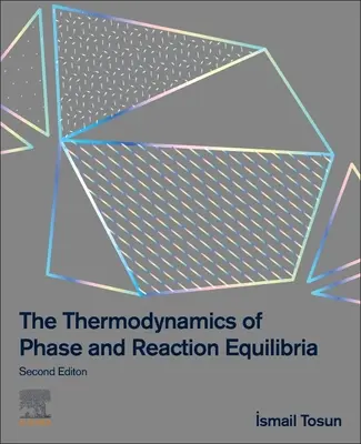 Termodynamika równowag fazowych i reakcyjnych - The Thermodynamics of Phase and Reaction Equilibria
