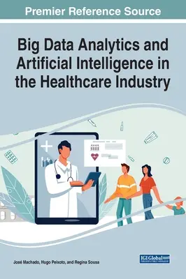 Analiza dużych zbiorów danych i sztuczna inteligencja w branży opieki zdrowotnej - Big Data Analytics and Artificial Intelligence in the Healthcare Industry