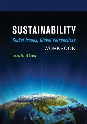 Zrównoważony rozwój: Globalne zagadnienia, globalne perspektywy Zeszyt ćwiczeń - Sustainability: Global Issues, Global Perspectives Workbook