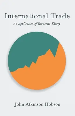 Handel międzynarodowy - zastosowanie teorii ekonomii - International Trade - An Application of Economic Theory