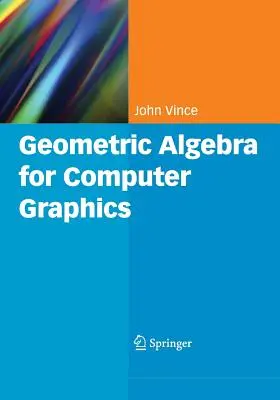 Algebra geometryczna dla grafików komputerowych - Geometric Algebra for Computer Graphics