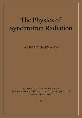 Fizyka promieniowania synchrotronowego - The Physics of Synchrotron Radiation