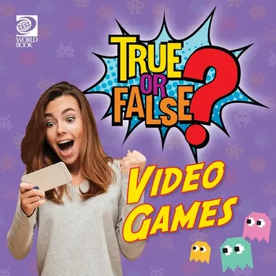 Prawda czy fałsz? Gry wideo - True or False? Video Games