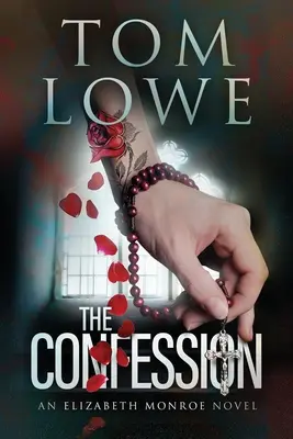 Wyznanie: Powieść Elizabeth Monroe - The Confession: An Elizabeth Monroe Novel