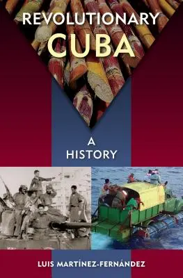 Rewolucyjna Kuba: Historia - Revolutionary Cuba: A History