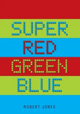 Super Red Green Blue