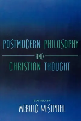 Filozofia postmodernistyczna i myśl chrześcijańska - Postmodern Philosophy and Christian Thought