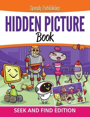 Książka z ukrytymi obrazkami: Edycja szukaj i znajdź - Hidden Picture Book: Seek and Find Edition