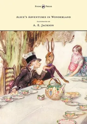 Przygody Alicji w Krainie Czarów - ilustracje A. E. Jackson - Alice's Adventures in Wonderland - Illustrated by A. E. Jackson