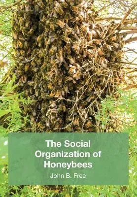 Organizacja społeczna pszczół miodnych - The Social Organisation of Honeybees