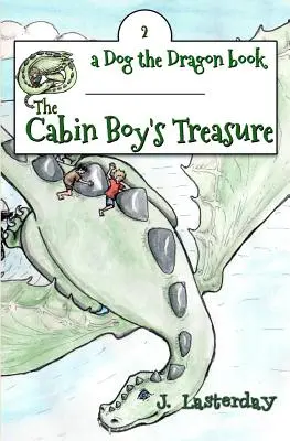 Skarb chłopca z kabiny: Pies Smok, Księga 2 - The Cabin Boy's Treasure: Dog the Dragon, Book 2