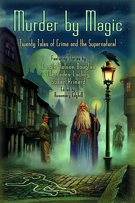 Morderstwo za pomocą magii: dwadzieścia opowieści o zbrodni i zjawiskach nadprzyrodzonych - Murder by Magic: Twenty Tales of Crime and the Supernatural