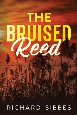 Zraniona trzcina - The Bruised Reed