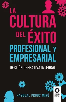 La cultura del xito profesional y empresarial