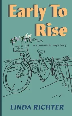 Wcześnie wstać: Romantyczna tajemnica - Early to Rise: A romantic mystery