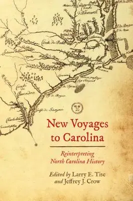 Nowe podróże do Karoliny: Reinterpretacja historii Karoliny Północnej - New Voyages to Carolina: Reinterpreting North Carolina History