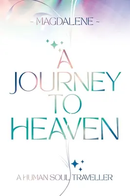 Podróż do nieba: Podróż duszy ludzkiej - A Journey to Heaven: A Human Soul Traveller