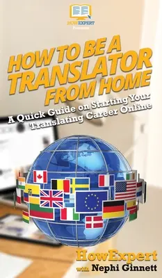 Jak zostać tłumaczem z domu: Krótki przewodnik po rozpoczęciu kariery tłumacza online - How To Be a Translator From Home: A Quick Guide on Starting Your Translating Career Online