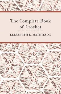 Kompletna książka o szydełkowaniu - The Complete Book of Crochet