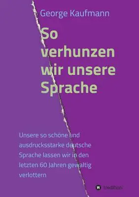 Tak weryfikujemy naszą mowę - So verhunzen wir unsere Sprache