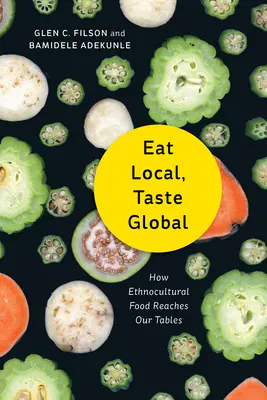 Jedz lokalnie, smakuj globalnie: jak etnokulturowa żywność trafia na nasze stoły - Eat Local, Taste Global: How Ethnocultural Food Reaches Our Tables