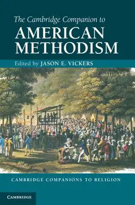 Przewodnik Cambridge po amerykańskim metodyzmie - The Cambridge Companion to American Methodism