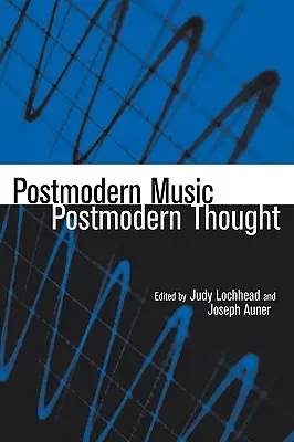 Muzyka postmodernistyczna/myśl postmodernistyczna - Postmodern Music/Postmodern Thought