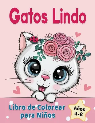 Gatos Lindo Libro de Colorear para Nios de 4 a 8 aos: Urocze rysunki animowane z jednorożcami, jednorożcami i jednorożcami caticorn. - Gatos Lindo Libro de Colorear para Nios de 4 a 8 aos: Adorables gatos de dibujos animados, gatitos & unicornio gatos caticorn