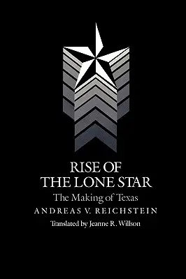 Rise of the Lone Star: Powstanie Teksasu - Rise of the Lone Star: The Making of Texas